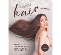 Ruby Camfield Healthy Hair Cookbook (Tascabile)