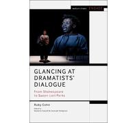 Ruby Cohn Glancing at Dramatists' Dialogue (Copertina rigida)