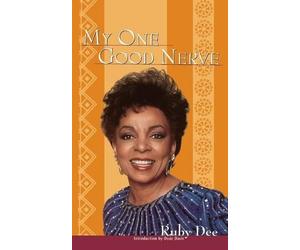 Ruby Dee My One Good Nerve (Copertina rigida)