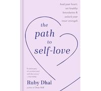 Ruby Dhal The Path to Self-Love (Copertina rigida)