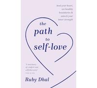 Ruby Dhal The Path to Self-Love (Copertina rigida)