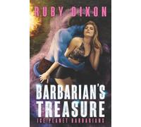 Ruby Dixon Barbarian's Treasure (Tascabile) Ice Planet Barbarians