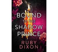 Ruby Dixon Bound to the Shadow Prince (Tascabile)