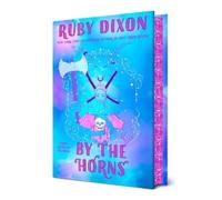 Ruby Dixon By the Horns (Copertina rigida)