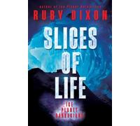 Ruby Dixon Slices of Life (Tascabile)