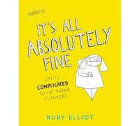 Ruby Elliot It's All Absolutely Fine (Tascabile)