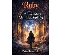 Ruby et l’Écho des Mondes Voilés