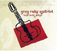 Ruby, Greg Quartet - Look Both Ways
