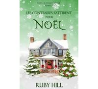 Ruby Hill Les contraires s'attirent pour Noël (Tascabile) Noël À Holly Ridge