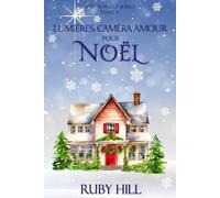 Ruby Hill Lumières, Caméra, Amour pour Noël (Tascabile)