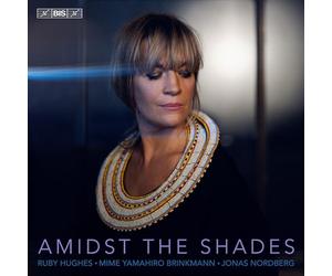Ruby Hughes; Jonas Nordberg; Mime Yamahiro Brinkmann - Amidst the Shades