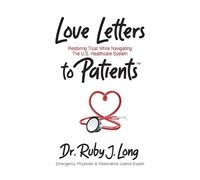 Ruby J Long Juan Roberts Love Letters to Patients (Tascabile)