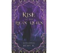 Ruby K Rise of the Lycan Queen (Tascabile) Cursed Kings