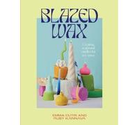 Ruby Kannava Emma Cutri Blazed Wax (Tascabile)