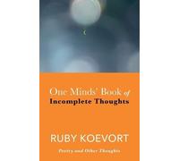 Ruby Koevort One Minds' Book of Incomplete Thoughts (Tascabile)
