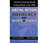 Ruby M Gourdine Annie W B Social Action, Advocacy and Agents of Cha (Tascabile)