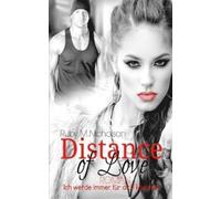 Ruby M Nicholso Distance of Love - Ich werde immer für dich kämpfen (Tascabile)