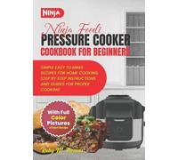 Ruby M Thomas Ninja Foodi Pressure Cooker Cookbook For Beginners (Tascabile)