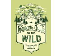 Ruby McConnell A Woman's Guide to the Wild (Tascabile) Her Guide to the Wild