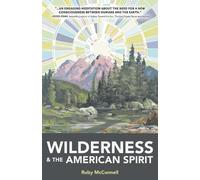 Ruby McConnell Wilderness and the American Spirit (Tascabile)