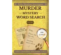 Ruby Meadows Investigates: Volume 1: 100 Cozy Murder Mystery Word Search Puzzles