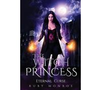 Ruby Monroe Robert Price The Witch Princess Eternal Curse (Tascabile)