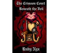 Ruby Nyx The Crimson Court Beneath The Veil (Tascabile)