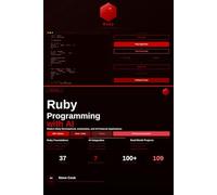 Ruby Programming with AI: A Complete Beginner's Guide to Modern Ruby Development, Automation, and AI-Powered Applications