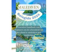 Ruby R. Brown Malediven Reisgids 2024: Essentieel handboek voor beginners (Book)