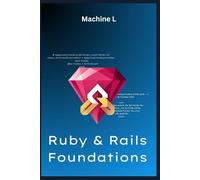 Ruby & Rails Foundations: Syntax, OOP, MVC, and CRUD Apps