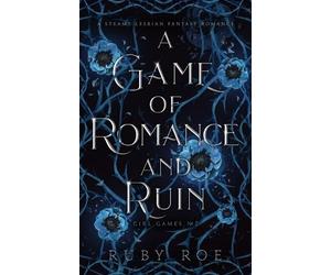 Ruby Roe A Game of Romance and Ruin (Tascabile) Girl Games