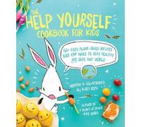 Ruby Roth The Help Yourself Cookbook for Kids (Tascabile)