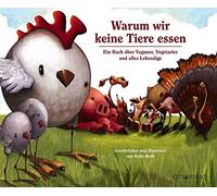 Ruby Roth Warum wir keine Tiere essen: Ein Buch über Veganer, (Copertina rigida)