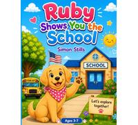 Ruby Shows You the School: Ages 3-7 Let's explore together
