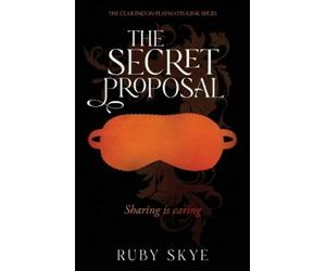 Ruby Skye The Secret Proposal (Tascabile)