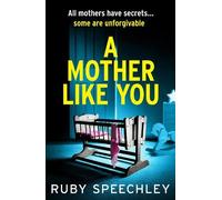 Ruby Speechley A Mother Like You (Tascabile)