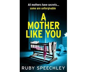 Ruby Speechley A Mother Like You (Tascabile)