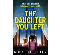 Ruby Speechley The Daughter You Left (Tascabile)