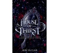 Ruby St Clair House of Thirst (Tascabile) House of Crimson
