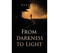 Ruby Sue From darkness to Light (Tascabile)