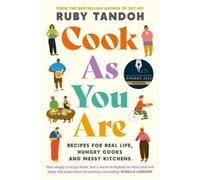 Ruby Tandoh Cook As You Are (Tascabile)