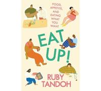 Ruby Tandoh Eat Up (Tascabile)