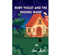 Ruby Violet And The Missing Wand