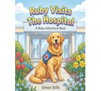 Ruby Visits The Hospital
