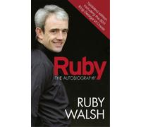 Ruby Walsh Ruby: The Autobiography (Tascabile)