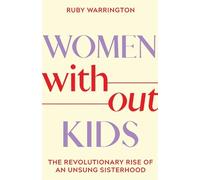 Ruby Warrington Women Without Kids (Copertina rigida)