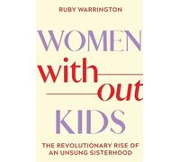 Ruby Warrington Women Without Kids (Tascabile)