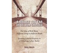 Ruby Welch A Bridge Too Far or Seldom Crossed (Tascabile)