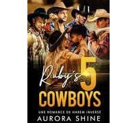 Ruby's 5 Cowboys: Les 5 cow-boys de Ruby - Une romance de harem inversé