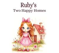 Ruby's Two Happy Homes